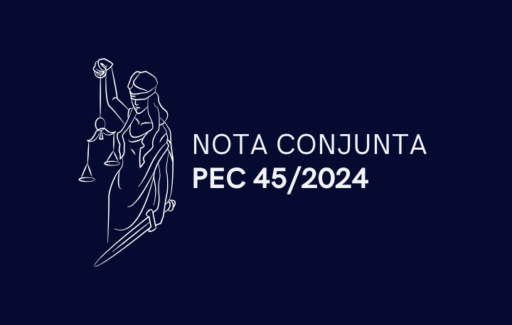 Líderes do Judiciário Brasileiro alertam para impactos da PEC 45/2024 na Sociedade e no Sistema de Justiça